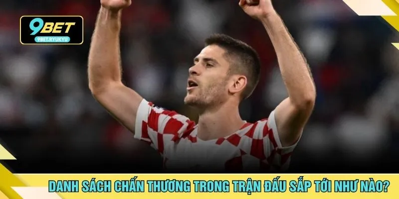 Danh sách chấn thương trong trận đấu sắp tới như nào?