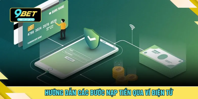 Hướng dẫn các bước nạp tiền qua ví điện tử